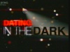 Dating in the Dark