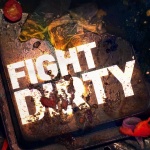 Fight Dirty