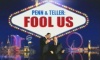 Penn & Teller: Fool Us