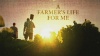 A Farmer's Life for Me